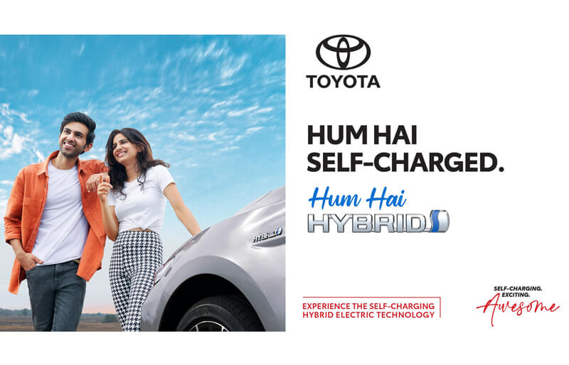 Toyota Kirloskar Motor Launches ‘Hum Hai Hybrid’ Campaign on Self-Charging Hybrid Electric Vehicle Technology