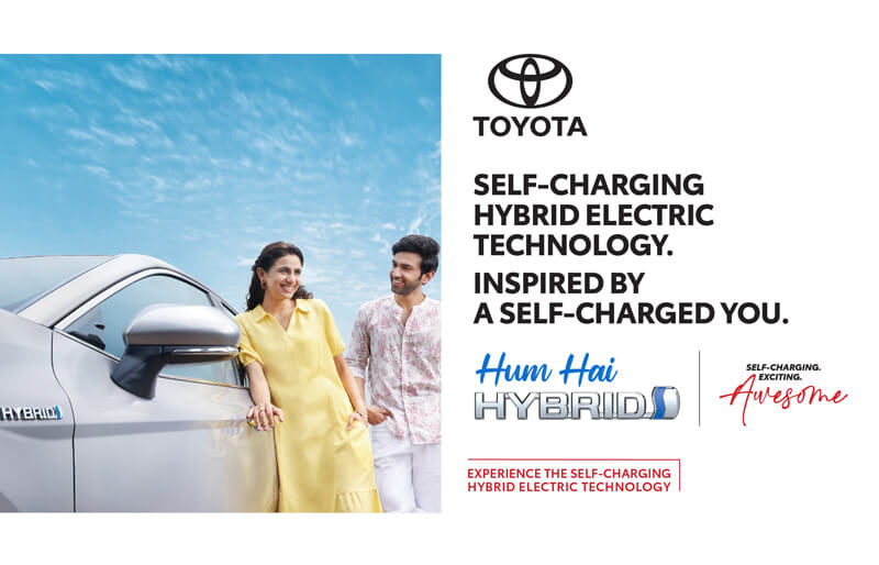 Toyota Kirloskar Motor Launches ‘Hum Hai Hybrid’ Campaign on Self-Charging Hybrid Electric Vehicle Technology